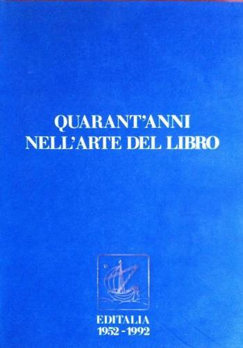 Quarant'anni nell'arte del libro - Antonio Del Guercio - copertina