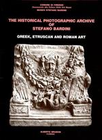 The historical photographic Archive of Stefano Bardini. Greek Etruscan and roman art
