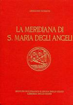 La meridiana di S. Maria degli Angeli. (All'interno anastatica del 