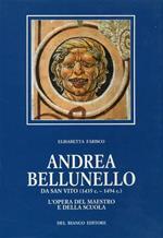 Andrea Bellunello da San Vito ( 1435 c 1494 c. ). L'opera del maestro e della scuola