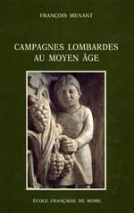 Campagnes lombardes du Moyen Age. L'économie et la société rurales dans la région de Bergame, de Crémone et de Brescia du Xe au XIIIe siécle