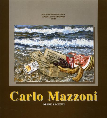 Carlo Mazzoni. Opere recenti - copertina