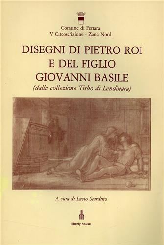 Disegni di Pietro Roi e del figlio Giovanni Basile ( dalla Collezione Tisbo di Lendinara ). ( Ferrara ) - 3