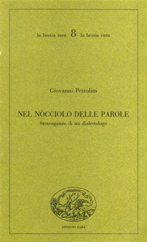 Nel nocciolo delle parole. Stravaganze di un dialettologo - Giovanni Petrolini - copertina