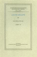 Noctes atticae. IX. Liber IX