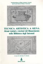 Tecnica artistica a Siena. Alcuni trattati e ricettari del Rinascimento nella Biblioteca degli Intronati