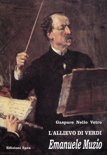 L' allievo di Verdi, Emanuele Muzio - Gaspare Nello Vetro - 3