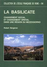 La Basilicate. Changement social et changement spatial dans une région du Mezzogiorno