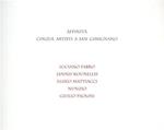 Affinità cinque artisti a San Gimignano. L. Fabro, J. Kounellis, E. Mattiacci, Nunzio, G. Paolini