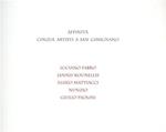 Affinità cinque artisti a San Gimignano. L. Fabro, J. Kounellis, E. Mattiacci, Nunzio, G. Paolini