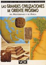 Las grandes civilizaciones de Oriente proximo del Mediterraneo y de Africa. Language:Spanish