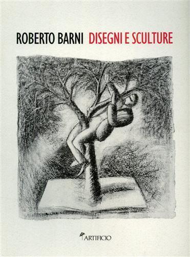 Roberto Barni. Disegni e sculture - copertina