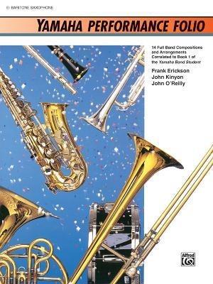 Yamaha Performance Folio. E. Flat Baritone Saxophone. 14 Full Band Compositions and - John òReilly - copertina