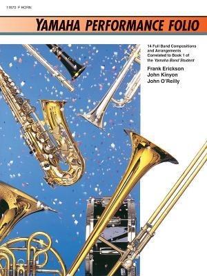 Yamaha Performance Folio. Horn in F. 14 Full Band Compositions and - John òReilly - copertina