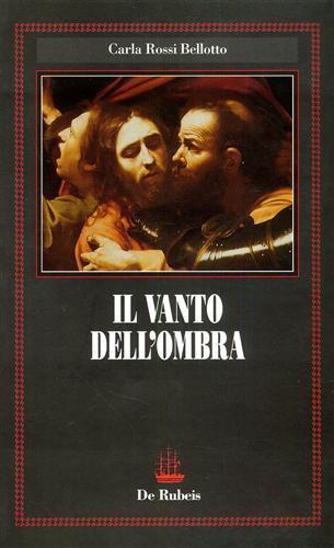 Il vanto dell'ombra - C. Rossi Bellotto - copertina