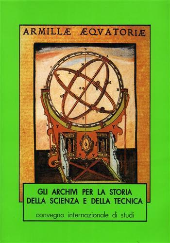 Gli archivi per la storia della scienza e della tecnica. vol. I - copertina