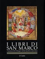 I libri di San Marco. I manoscritti liturgici della Basilica Marciana