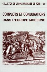 Complots et conjurations dans l'Europe moderne