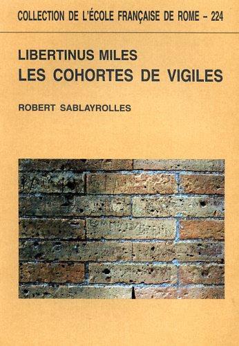 Libertinus miles. Les cohortes de vigiles - Robert Sablayrolles - copertina