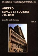 Arezzo espace et sociétés, 715. 1230. recherches sur Arezzo et son contado du VIII au dédut du XIII siècle