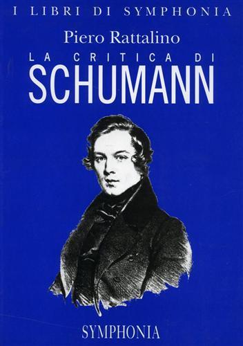 La critica di Schumann - Piero Rattalino - 2