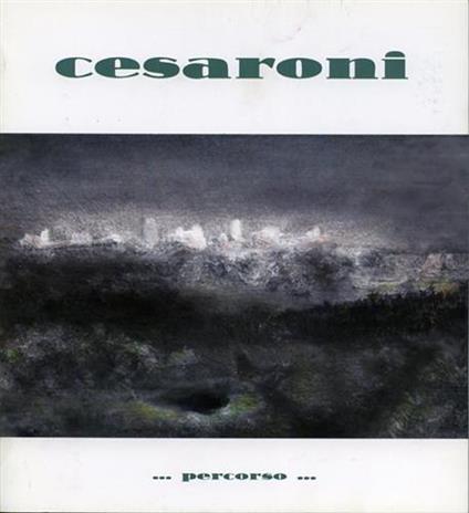 Piero Cesaroni. Percorso. Opere dal 1978 al 1996 - copertina