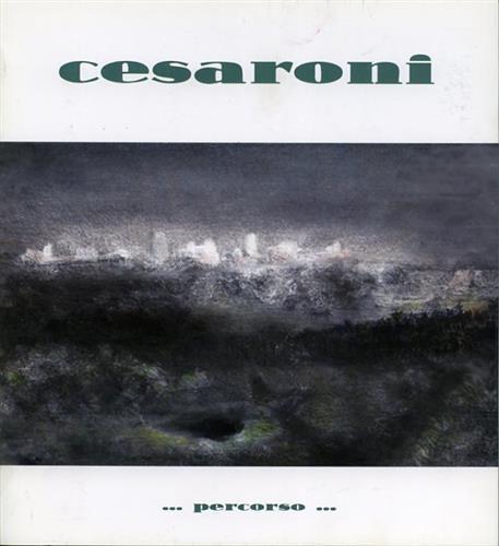 Piero Cesaroni. Percorso. Opere dal 1978 al 1996 - copertina