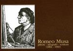Romeo Musa: pittore, xilografo, scrittore ( 1882 - 1960 )