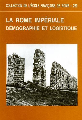 La Rome impériale. Démographie et logistique. Actes de la table ronde de Rome ( 25 mars 1994 ) - copertina