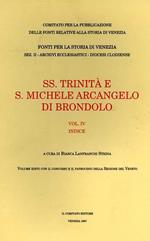 Ss. Trinità e S. Michele Arcangelo di Brondolo. Vol. IV: Indice