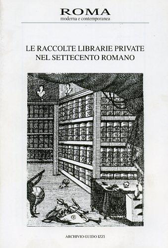 Le raccolte librarie private nel Settecento romano - M. Palazzolo - copertina