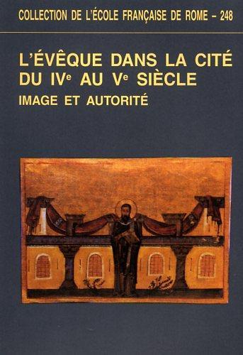 L' évêque dans la cité du IVe au Ve siècle. Image et autorité - copertina