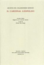 Archivio del Collezionismo Mediceo. Il Cardinal Leopoldo. Vol. III: Il mercato romano