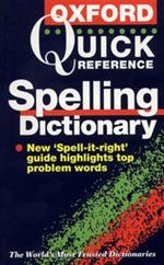 The Oxford Quick Reference Spelling Dictionary