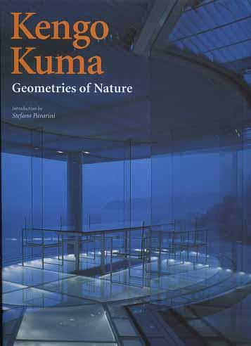 Kengo Kuma. Geometries of Nature - 2