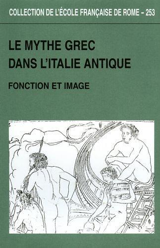 Le mythe grec dans l'Italie antique. Function et image - copertina
