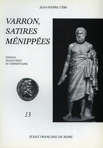 Satires ménippées. 13 Tithonus. E saturis incertis : tables et indices pour l'ensemble de l'édition - Marco Terenzio Varrone - copertina