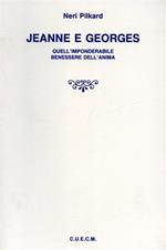 Jeanne e Georges. Quell'imponderabile benessere dell'anima