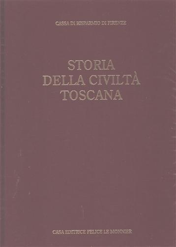 Storia della Civiltà Toscana. Vol. IV: L'Età dei Lumi. dall'indice: lo stato dei Lore - Piero Barucci,Giacomo Becattini - copertina