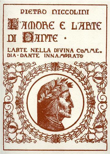 L' amore e l’arte di Dante. L’arte nella “Divina Commedia” Dante innamorato - Pietro Niccolini - copertina