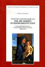 Collecting connoisseurship and the art market in Risorgimento Italy. Giovanni Morelli's letters to Giovanni Melli and Pietro Zavaritt (1866-1872)