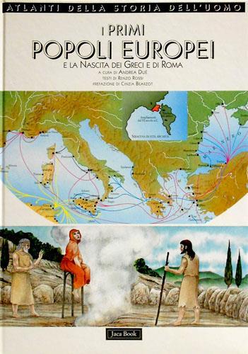 I primi popoli europei e la nascita dei greci e di Roma - Renzo Rossi,Andrea Duè - 2