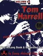 Tom Harrell, Volume 63. Tom has earned the reputation