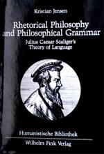 Rhetorical philosophy and philosophical grammar: Julius Caesar Scaliger's theory of language