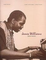 James Williams. Solo piano. James Williams, a respected ja