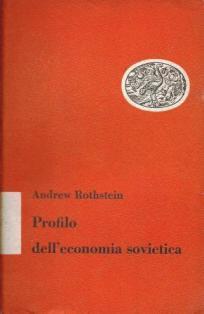Profilo dell'economia sovietica - Andrew Rothstein - copertina