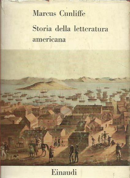 Storia Della Letteratura Americana - Marcus Cunliffe - copertina