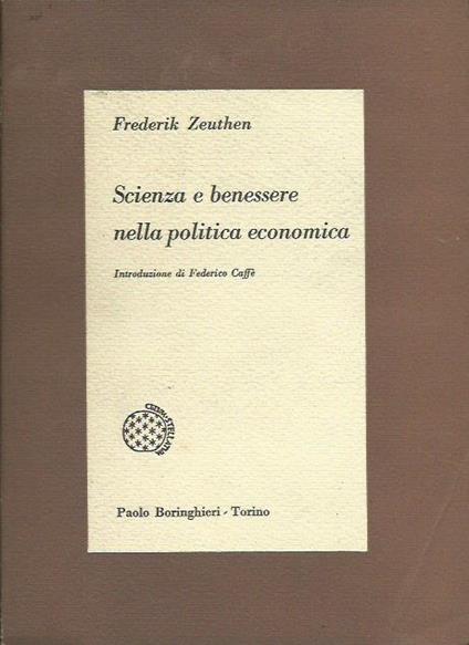 Scienza e benessere nella politica economica - Frederik Zeuthen - copertina