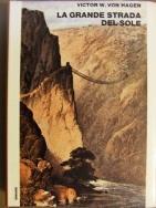 La grande strada del sole - Victor von Hagen - copertina