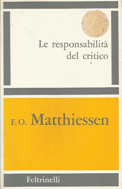 Le responsabilità del critico - F. O. Matthiessen - copertina